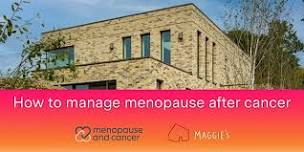 Menopause and Cancer x Maggie's Wirral Liverpoool