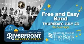 2024 Riverfront Concert Series | Free and Easy Band