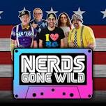 NERDS GONE WILD @ Sunny Hill