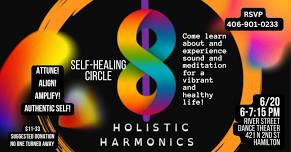 Self-Healing & Sounding Circle ~ 3rd Thursdays ~ 6-7:15PM ~ Expand Into a More Vibrant Life!