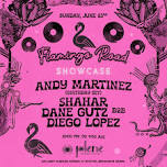 Flamingo Road: Andy Martinez, Shahar, Dane Gutz b2b Diego Lopez