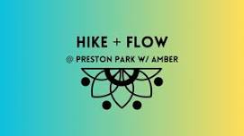 Hike + Flow @ Preston Park ☀️