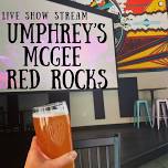 Umphrey’s McGee Red Rocks Live Webcast Over Yonder