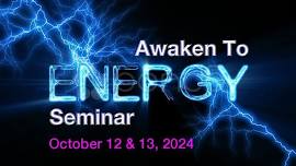 Awaken to Energy Seminar