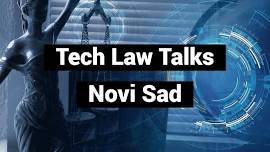 Tech Law Talks — Novi Sad: Introduction to the GDPR and Data Privacy Law