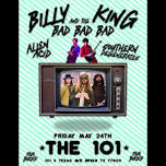 Billy King and The Bad Bad Bad @ The 101