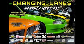 Changing Lanes Monthly Meet #25 June 2024