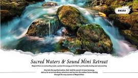 Sacred Waters & Sound Mini Retreat