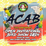 ACAB 17th Anniversary, OPEN INVITATIONAL BIRDSHOW