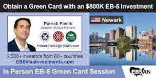 Newark - Obtain a U.S. Green Card with Regional Center EB-5 Investment