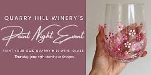 Quarry Hill Winery's Craft Night - Wine Glass Paint Night Event