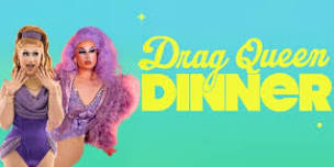 Drag Queen Dinner - Launceston