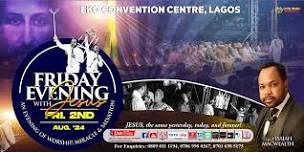 Friday Evening with Jesus (FEJ) Lagos with Prophet Isaiah Macwealth