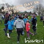 Retiring: Mother's Day 5k race — Haven