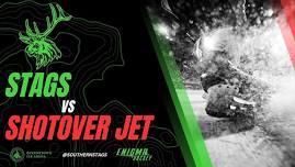 Stags Vs Shotover Jet