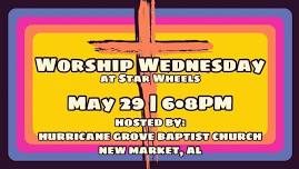 Worship Wednesday | Hosted by: Hurricane Grove Baptist Church