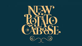 NEW POTATO CABOOSE