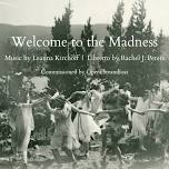 Welcome to the Madness — RACHEL J. PETERS | Composer/Librettist