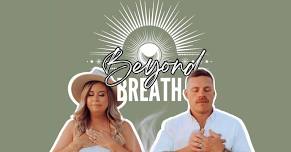 Beyond Breath