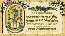 Get Growing: Terrariums for Teens and Adults