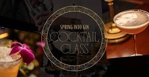 Spring Into Gin Cocktail Class