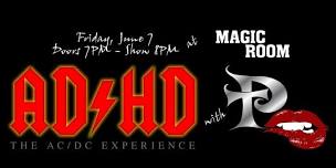 AD/HD & Platinum Thrill @ Magic Room!