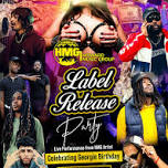 HMG LABEL RELEASE PARTY !!!