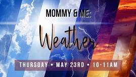 Mommy & Me: Weather