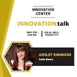 May Innovation Talk – Ashley Simmons (Soda Beers)