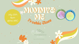 Mommy & Me Freshie Class