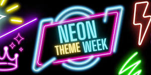 Theme Week: Neon Week