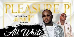 PLEASURE P ALL WHITE PARTY