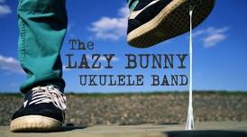 The Lazy Bunny Ukulele Band