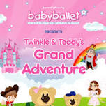 babyballet® Presents: Twinkle & Teddy's Grand Adventure