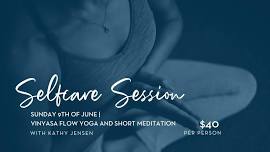 Selfcare Session - Vinyasa Flow Yoga and Meditation | Sunday 9th June