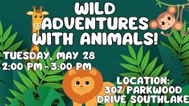 Wild Adventures with Animals!