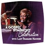 A Gospel Symphony Celebration with Lady Tramaine Hawkins