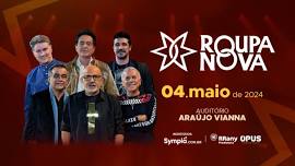 Roupa Nova '40 Anos' no Araújo Vianna | Porto Alegre/RS