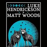 Matt Woods with Luke Hendrickson Music