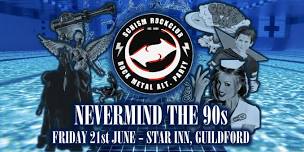 /Schism Guildford – Nevermind the 90s