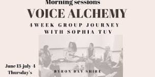 VOICE ALCHEMY - 4 WEEK GROUP JOURNEY- MORNING SESSION - BYRON BAY INDUSTRIAL - JUNE 13-JULY4