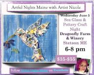 Sea Glass & Pottery Craft Night at Dragonfly Farm & Winery, Stetson ME