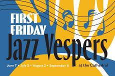 Summer Music at the Cathedral: First Friday Jazz Vespers