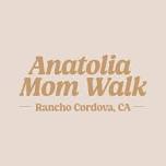 Anatolia & Rancho Cordova Mom Walk