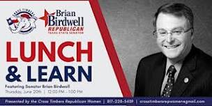 Lunch & Learn:  Featuring Senator Brian Birdwell