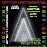 Detroit Underground Showcase featuring Sinistarr, Ashton Swinton, Loren and Tak-45