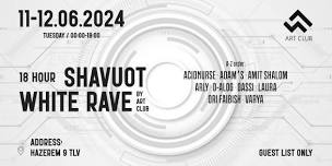 11-12.06.2024 Shavuot white rave by Art Club