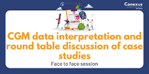 CGM data interpretation and round table discussion of case studies