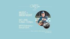 Cafe Chez Joe Presents... Music + Brew Night with MAFFCO Brewery & Duncan Clark Music