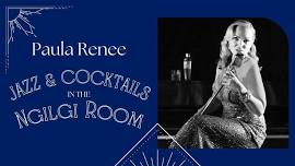 Jazz & Cocktails with Paula Renee